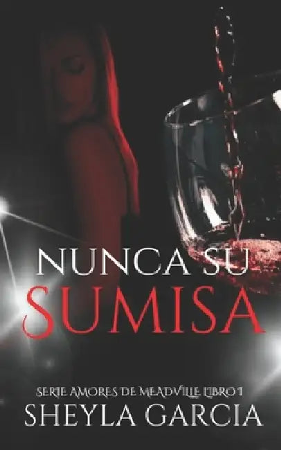 Nunca su Sumisa by Sheyla Garcia