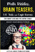 Math Riddles, Brain Teasers, I.Q. Tests and Logic Games for Smart Kids and the Entire Family: Boost your brain power and engage your cognitive skills! by Little Logics Publications