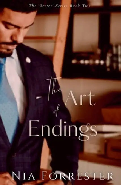 The Art of Endings by Nia Forrester