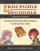 Fractions & Decimals: Fantasy Action and Adventure in Grade School Math by Kevin Akers