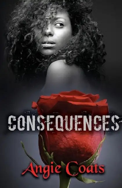 Consequences by Angie Coats
