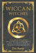 Wiccan Witches: This Book Includes Wicca for Beginners and Wicca Book of Spells. A Starter Kit to Master the Extraordinary Power of th by Elisa Chamber