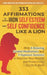 333 Affirmations To Build Iron Self Esteem and Self Confidence Like a Lion: With 6 Relaxing Guided Meditations and 3 Hypnosis Sessions to Improve Your by Guided Mediations fo And a. Better Life