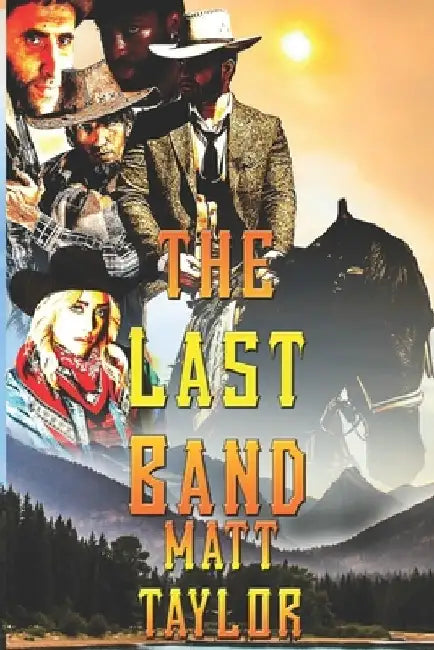 The Last Band by Matthew Taylor