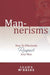 Mannerism: How To Effectively Respect Your Man by Sahar Huneidi-Palmer