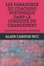 Les Paradoxes Du Coaching Systemique Dans La Conduite Du Changement: Collection Coaching Systemique by Alain Cardon MCC
