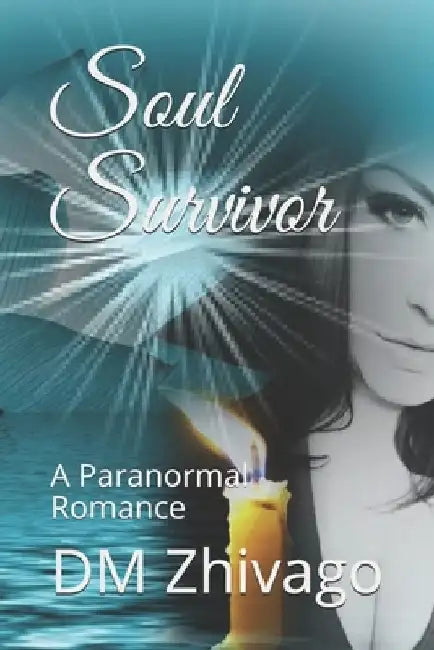 Soul Survivor: A Paranormal Romance by DM Zhivago