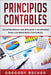 Principios contables: Las estrategias más eficaces y avanzadas para los principios contables by Becker, Gregory