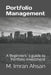 Portfolio Management: A Beginners`s guide to understand, manage and evaluate portfolio investment by M. Imran Ahsan