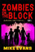 Zombies on The Block: Survival isn't for All by Lilly Evans