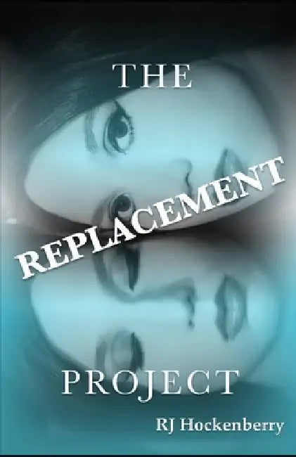The Replacement Project by Rj Hockenberry