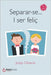 Separar-se... i ser feliç by Oliveras, Josep