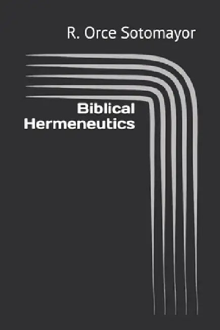 Biblical Hermeneutics by I. M. S.