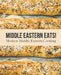 Middle Eastern Eats!: Modern Middle Eastern Cooking by Booksumo Press
