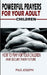 Powerful Prayers for Your Adult Children: How to Pray for Your Children and Secure their Future by Pius Joseph
