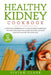 Healthy Kidney Cookbook: A Complete Cookbook with Healthy Kidney Guidelines, Tips and Strategies for a Good Meal Prep. Detailed Monthly Plan fo by Vivian Clark