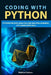 Coding with Python: Python for Data Analysis and Machine Learning, Let's Make Data Talk by Mathias Carlsson
