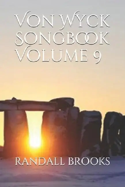 Von Wyck Songbook Volume 9 by Randall Brooks