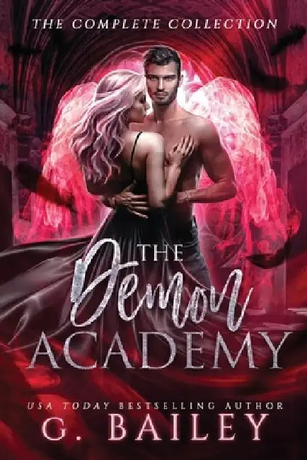 The Demon Academy: The Complete Collection by G. Bailey