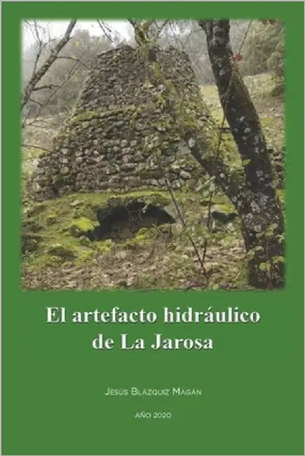 El artefacto hidráulico de La Jarosa by Sánchez Cordón, José Luis