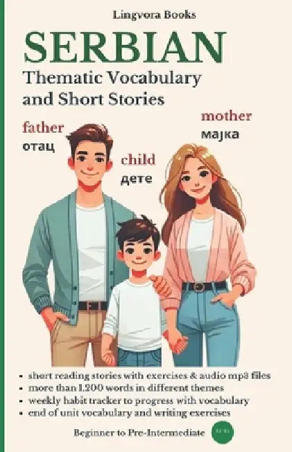 Serbian: Thematic Vocabulary and Short Stories by Lingvora Books