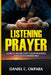 Listening Prayer: How to Know That Your Prayers Have Been Answered by Daniel C. Okpara