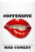 #Offensive: The Indispensible Guide to Writing, Delivering, and Landing Truly #Offensive Jokes by Mad Comedy