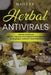Herbal Antivirals: Herbal Antivirals: Basics, recipes and natural remedies for emerging & resistant viral infection by Naili Fk