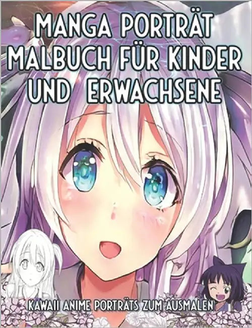 Manga Porträt Malbuch für Kinder und Erwachsene: Kawaii Anime Porträts zum Ausmalen by Brilliance, Amber