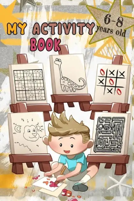 My Activity Book 6-8 years old: 120 pages of activities, Dinosaur theme coloring, introduction to w by Edition, Grand Cahier