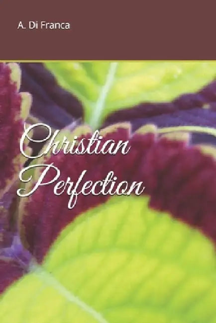Christian Perfection by I. M. S.