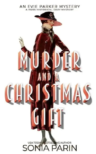 Murder and a Christmas Gift: A 1920s Historical Cozy Mystery by Sonia Parin