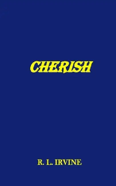 Cherish by R. L. Irvine