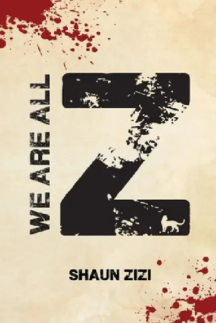 We Are All Z by Shaun Thomas Zizi