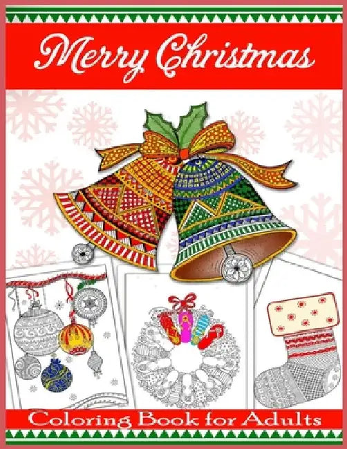 Merry Christmas Coloring Book for Adults: Beautiful Holiday Designs by Tye Kay