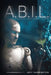A.B.I.L.: Artificial Biological Intelligence Lifeform by Judy Harrington