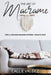 The Art of Macrame': Over 70 Gorgeous Macramé patterns + Projects Ideas by Callie Valdez