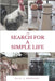 The Search for a Simple Life by Julie A. Murphree