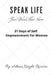 Speak Life: Your Words Have Power by Adrian Knight-Rezarie