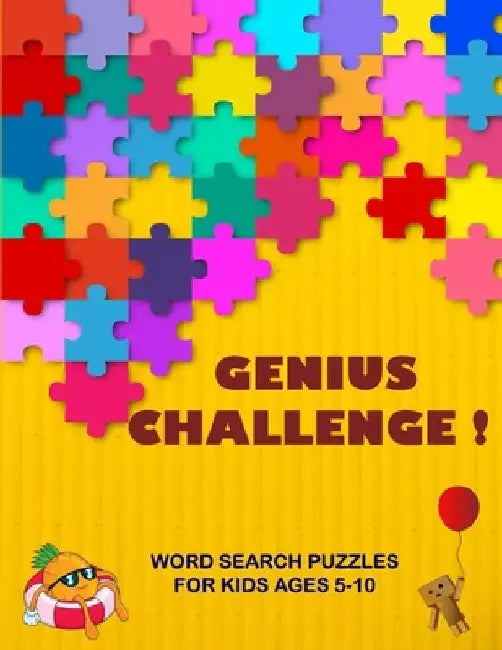 Genius challenge!: Challenging Fun Brain Teasers, Word search Logic Puzzles, Coloring and Drawing book for Kids ages 5-10 by Puzzle Book