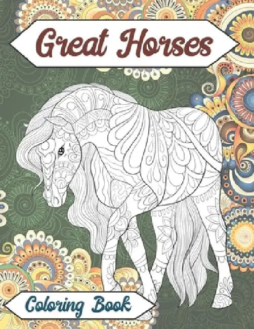 Great Horses - Coloring Book by Anabelle McLeod