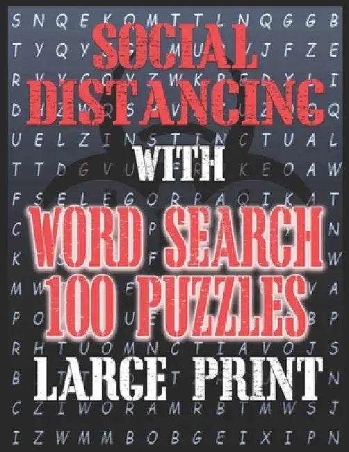 Social Distancing with Word Search 100 Puzzles Large Print: Fun & Challenging Puzzle Games for Adults and Kids (8.5" x 11" Large Print) by Word Search Social Distancing