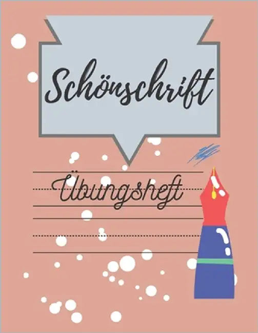 Schönschrift Übungsheft: Schreibtraining zur Verbesserung der Handschrift für Volksschüler, Grundschüler, Erwachsene 100 Übungsvorlagen Konzent by Lang, Doris