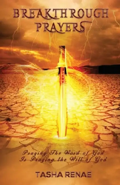 Breakthrough Prayers: When Praying the Word of God, You Pray the Will of God by Charity Carmichael