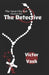 The Detective: The Swan City Noir - Volume 1 by Victor Vash