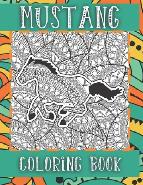 Mustang - Coloring Book by Alisa Hewitt