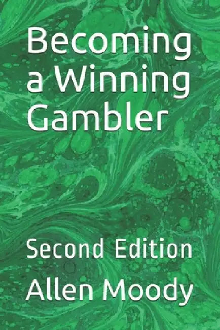 Becoming a Winning Gambler by Allen Moody