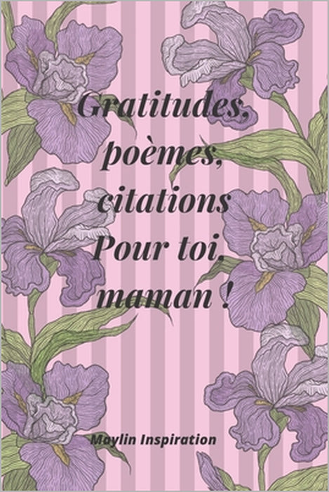 Gratitudes, poèmes et citations pour toi, ma maman ! by Marie Motivation