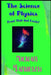 The Science Of Physics: Proof That God Exists by Michael Mathiesen