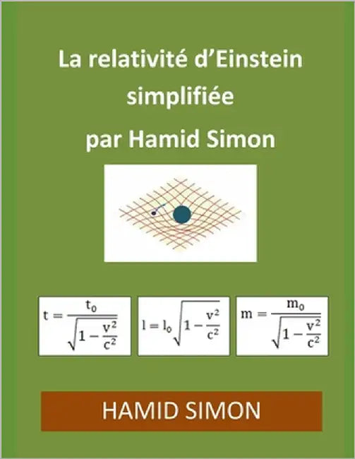 La relativité d'Einstein simplifiée par Hamid Simon by Hamid Simon, Hamid Simon